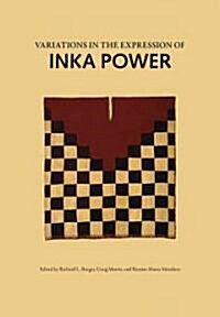 Variations in the Expression of Inka Power (Hardcover)