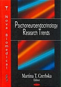 Psychoneuroendocrinology Research Trends (Hardcover, UK)