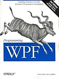 Programming Wpf: Building Windows Ui with Windows Presentation Foundation (Paperback, 2)