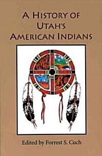 A History of Utahs American Indians (Paperback)
