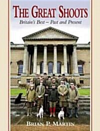The Great Shoots : Britains Best - Past and Present (Hardcover, 2 Revised edition)