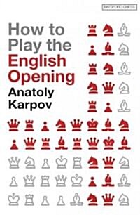 How to Play the English Opening (Paperback)