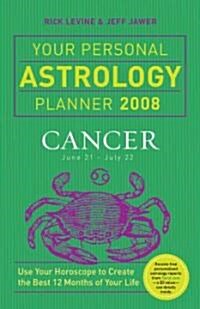 Your Personal Astrology Planner: Cancer: June 21-July 22 (Paperback, 2008)