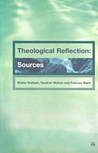 Theological Reflections : Sources (Paperback)