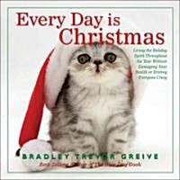 Every Day Is Christmas (Hardcover)
