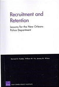 Recruitment and Retention: Lessons for the New Orleans Police Department (Paperback)