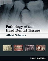 Pathology of the Hard Dental T (Hardcover)