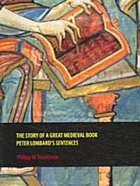 The Story of a Great Medieval Book: Peter Lombards sentences (Paperback)