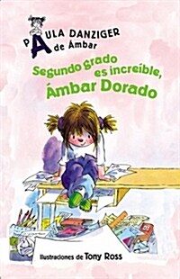 Segundo Grado Es Increible, Ambar Dorado: Second Grade Rules, Amber Brown (Paperback)