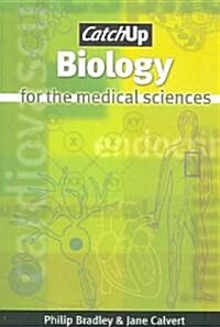 Catch Up Biology : For the Medical Sciences (Paperback)