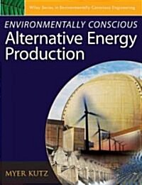 Environmentally Conscious Alternative Energy Production (Hardcover)