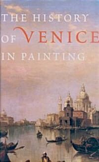 The History of Venice in Painting (Hardcover, English)