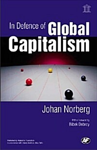 In Defence of Global Capitalism (Hardcover)