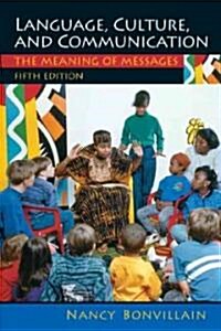 Language, Culture, and Communication: The Meaning of Messages (Paperback, 5th)