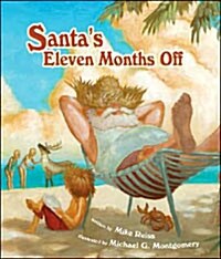 Santas Eleven Months Off (Hardcover)