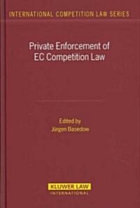 Private Enforcement of EC Competition Law (Hardcover)