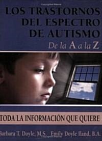 Los Trastornos Del Espectro De Autismo De La A a La Z (Paperback)