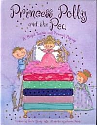 Princess Polly and the Pea (Hardcover, MUS, NOV, PO)