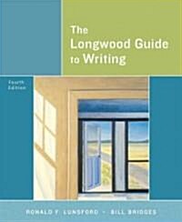 The Longwood Guide to Writing (Paperback, 4)