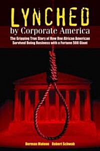 Lynched by Corporate America (Paperback)
