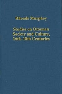 Studies on Ottoman Society and Culture, 16th–18th Centuries (Hardcover)