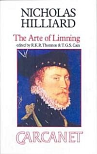 Treatise Concerning the Arte of Limning : Together with A More Compendious Discourse Concerning Ye Art of Limning (Paperback, New ed)