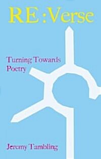 RE: Verse: Turning Towards Poetry (Paperback)