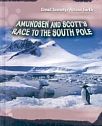 [중고] Amundsen & Scott‘s Race to the South Pole (Hardcover, Illustrated)