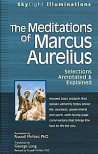 The Meditations of Marcus Aurelius: Selections Annotated & Explained (Paperback)