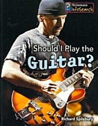 Should I Play the Guitar? (Paperback)