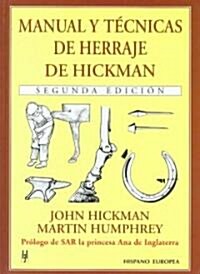 Manual y Tecnicas de Herraje de Hickman/ Manual and Technique of Horseshoe by Hickman (Hardcover, 2nd, Illustrated)