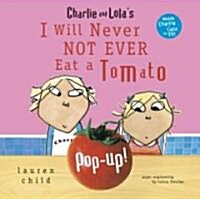I Will Never Not Ever Eat a Tomato (Hardcover, Pop-Up)