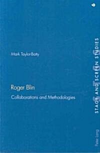 Roger Blin: Collaborations and Methodologies (Paperback)
