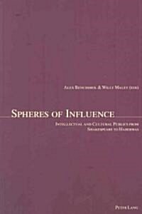 Spheres of Influence: Intellectual and Cultural Publics from Shakespeare to Habermas (Paperback)