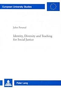 Identity, Diversity and Teaching for Social Justice (Paperback, 1st)