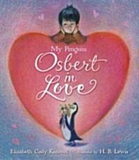 [중고] My Penguin Osbert in Love (Hardcover)
