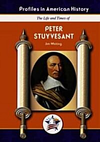 Peter Stuyvesant (Library Binding)