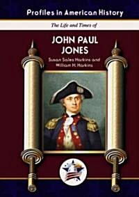 The Life and Times of John Paul Jones (Library Binding)