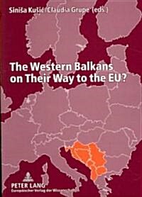 The Western Balkans on Their Way to the EU? (Paperback, 1st)