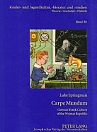 Carpe Mundum: German Youth Culture of the Weimar Republic (Paperback)