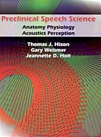 Preclinical Speech Science (Hardcover, 1st)