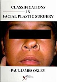 Classifications in Facial Plastic Surgery (Hardcover)