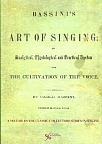 Bassinis Art of Singing (Hardcover, Reprint)