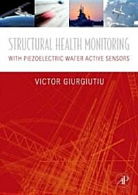 Structural Health Monitoring: With Piezoelectric Wafer Active Sensors (Hardcover)
