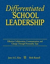 Differentiated School Leadership: Effective Collaboration, Communication, and Change Through Personality Type (Hardcover)