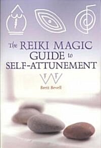 The Reiki Magic Guide to Self-Attunement (Paperback)