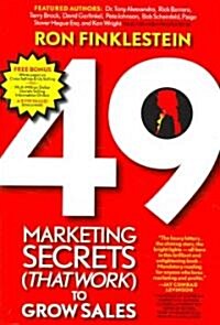 49 Marketing Secrets (That Work) to Grow Sales (Paperback)