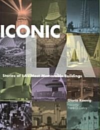 Iconic L.A.: Stories of Las Most Memorable Buildings (Paperback, 2, Revised)