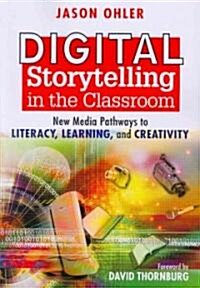 Digital Storytelling in the Classroom (Paperback)