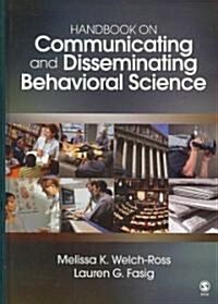 Handbook on Communicating and Disseminating Behavioral Science (Hardcover)